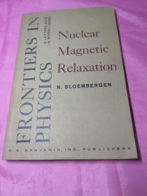 Nuclear Magnetic Relaxation  A Reprint Volume(英文版核磁張弛第65卷)