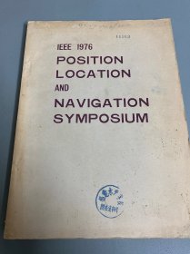 IEEE 1976 Position Location and Navigation Symposium 英文版  （IEEE1976年定位与导航讨论会议文集）