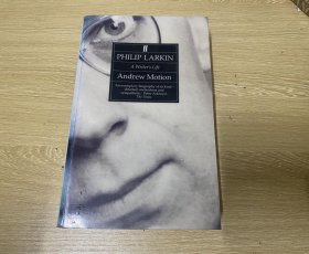 （纸张挺好，挺厚）Philip Larkin：A Writer’s Life         莫森《拉金传》，权威传记，诗人写诗人，获惠特布雷德奖，黄灿然：但是他却主导了二十世纪后半叶的英国诗坛，与主导上半叶的艾略特平分秋色。王佐良：许多评论者认为，五十年代以来英国出了两个大诗人，一个是塔特·休斯，一个就是拉金。