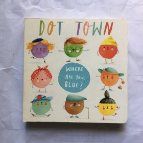 Where Are You, Blue? (Dot Town)  英文童书   卡板书