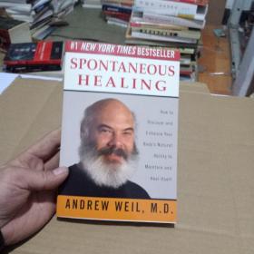 Spontaneous Healing: How to Discover and Enhance Your Body's Natural Ability..