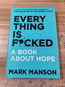 Everything Is F*cked: A Book About Hope 马克·曼森：一本关于希望的书（重塑幸福作者19年新作）英文原版