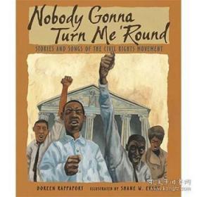 【进口原版】Nobody Gonna Turn Me 'round: Stories and Son...