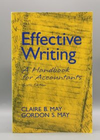 会计从业者写作教材 Effective Writing: A Handbook for Accountants by Claire B. May and Gordon S. May （写作）英文原版书