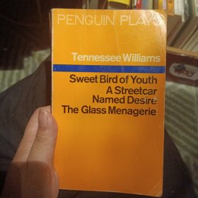 A Streetcar Named Desire and Other Plays："Sweet Bird of Youth"; "A Streetcar Named Desire"