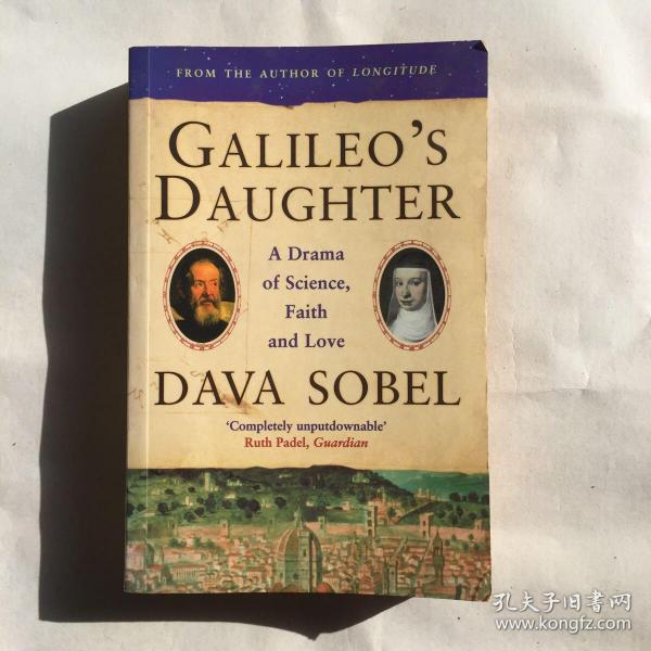 Galileos Daughter： A Drama of Science, Faith and Love