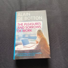 The Pleasures and Sorrows of Work