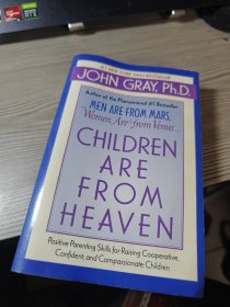 Children Are from Heaven：Positive Parenting Skills for Raising Cooperative, Confident, and Compassionate Children