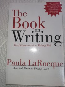 The Book on Writing: The Ultimate Guide to Writing Well 写作全书 英文原版现货