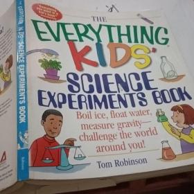 The Everything Kids' Science Experiments Book: Boil Ice, Float Water, Measure Gravity-Challenge the World Around You!