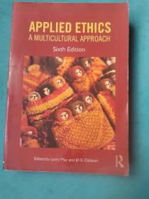 ROUTLEDGE:APPLIED ETHICS A Multicultural Approach sixth EDITION应用伦理学一个多元文化的方法2016年 第六版