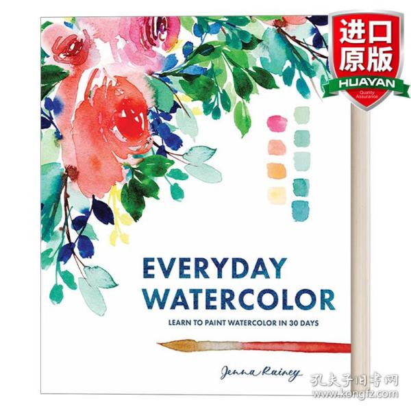 英文原版 Everyday Watercolor: Learn to Paint Watercolor in 30 Days 日常水彩画技巧指南 绘画教程 美术 艺术 Jenna Rainey 英文版 进口英语原版书籍