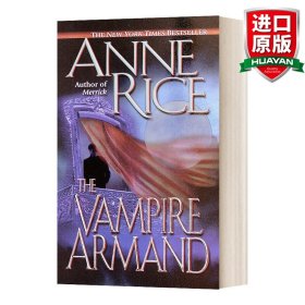 The Vampire Armand：The Vampire Chronicles (Rice, Anne, Vampire Chronicles)