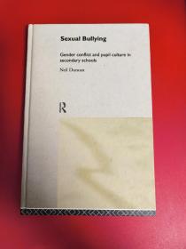 Sexual Bullying ——Gender Conflict and Pupil Culture in Secondary Schools 【英文原版 精装】