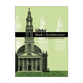 Gibbs'BookofArchitecture:AnEighteenth-CenturyClassic