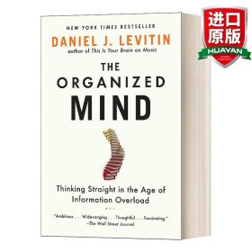 The Organized Mind  Thinking Straight in the Age