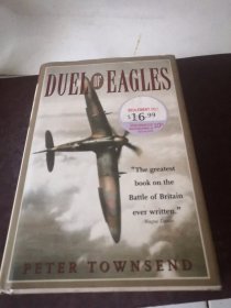 【英文原版】DUEL OF EAGLES 《老鹰的决斗》（不列颠战役最伟大的一部书） 作者英国皇家空军王牌飞行员彼得.汤森回忆录 精装大32开