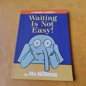 An Elephant and Piggie Book: Waiting Is Not Easy!