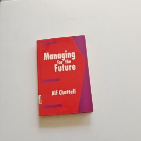 Managing For The Future【精装 英文原版】馆藏
