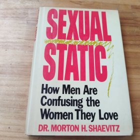 Sexual Static: How Men Are Confusing the Women They Love