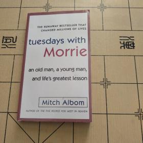 Tuesdays with Morrie：An Old Man, a Young Man, and Life's Greatest Lesson