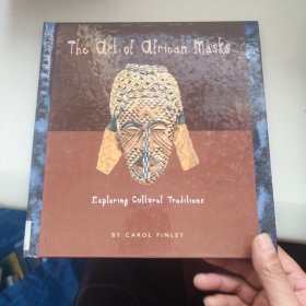 The Art of African Masks：Exploring Cultural Traditions (Art Around the World)