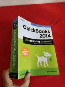 QuickBooks 2014: The Missing Manual: The Official Intuit Guide to Quickbooks 2014    （ 16开） 【详见图】