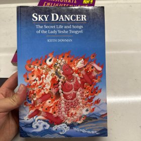 Sky Dancer
The Secret Life and Songs of the Lady Yeshe Tsogyel