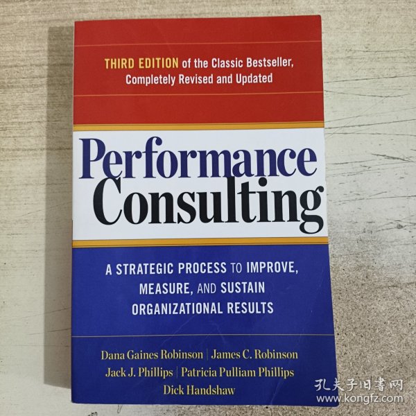 Performance Consulting  A Strategic Process to Improve, Measure, and Sustain Organizational Results