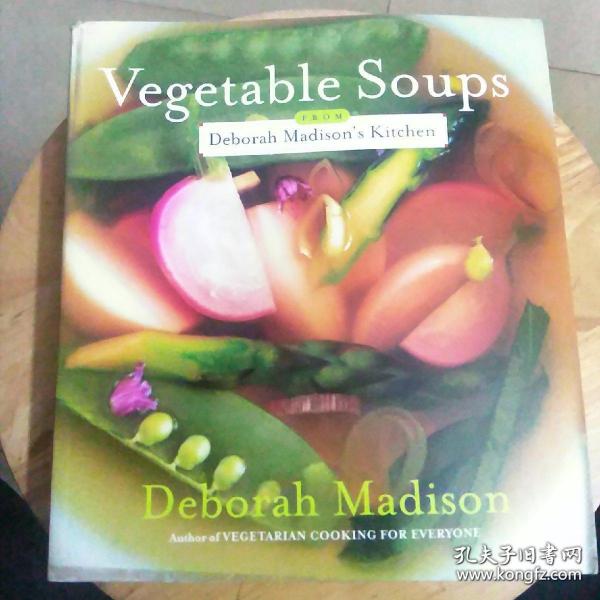 Vegetable Soups from Deborah Madison's Kitchen