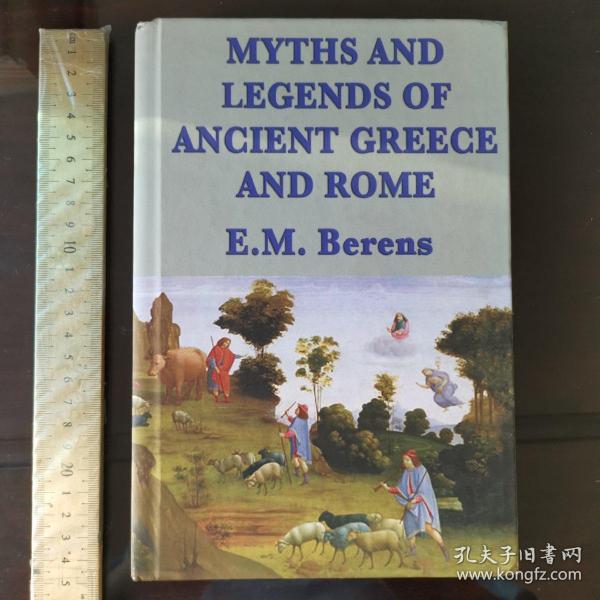 Myths and legends of ancient Greece and Rome berens mythology theory theories of myth language legends 古希腊罗马神话传说 英文原版精装