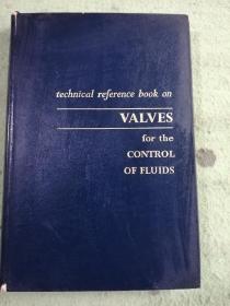 technical reference book on VALVES for the CONTROL OF FLUIDS（ 流体控制用阀技术参考书，英文版精装）