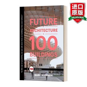 The Future Of Architecture In 100 Buildings