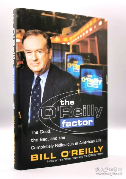 比尔·奥雷利 The O'Reilly Factor : The Good, the Bad , and the Completely Ridiculous in American Life by Bill O'Reilly （美国研究）英文原版书