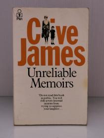 《克莱夫·詹姆斯回忆录》    Unreliable Memoirs : Autobiography by Clive James（英国文学·回忆录）英文原版书