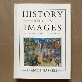 History and Its Images : Art and the Interpretation of the Past