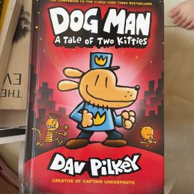 Dog Man —A Tale OF Two Kitties