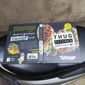 Thug Kitchen: The Official Cookbook: Eat Like You Give a F*ck(英文版)