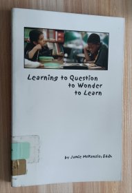 英文书 Learning to Question to Wonder to Learn by Jamie McKenzie (Author)