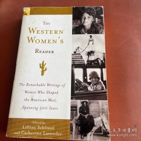 The western women’s reader : The Remarkable Writings of women who shaped the American West, spanning 300 years （ 英文原版 ） ：一版，607 页厚册