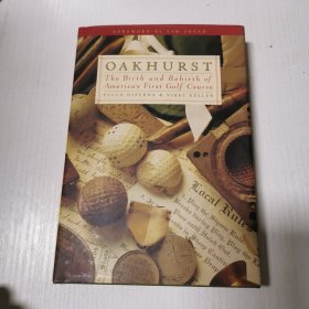 英文原版Oakhurst: The Birth and Rebirth of America's First Golf Course奥克赫斯特:美国第一个高尔夫球场的诞生与重生