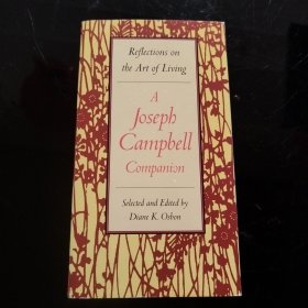 Reflections on the Art of Living: A Joseph Campbell Companion