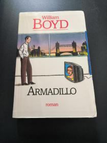 Armadillo 犰狳 ——William Boyd.威廉.博伊【法文原版】