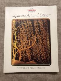 Japanese Art and Design (The Toshiba Gallery) V&A博物馆日本藏品画册【维多利亚和阿尔伯特博物馆（Victoria and Albert Museum，通常简称V&A博物馆）是世界最大的装饰艺术博物馆。英文版，大开本，铜版纸彩印】近一公斤重