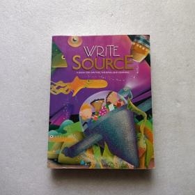 Write Source ：A Book for Writing，Thinking，and Learning