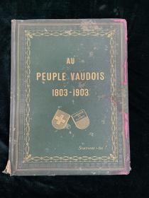 AU PEUPLE VAUDOIS 全一册 画册 瑞士洛桑 1903 法语 外文