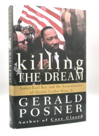 《马丁·路德·金被刺案纪实》 Killing the Dream : James Earl Ray and the Assassination of Martin Luther King, Jr. by Gerald Posner（美国黑人研究）英文原版书