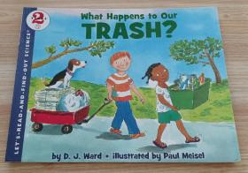 英文书 What Happens to Our Trash? (Let's-Read-and-Find-Out Science 2)  by D. J. Ward  (Author), Paul Meisel  (Illustrator)