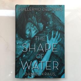 The Shape of Water 水形物语【英文原版 奥斯卡金像奖 同名电影原著小说 2018精装版 跨越种族的奇幻爱情故事】 精装