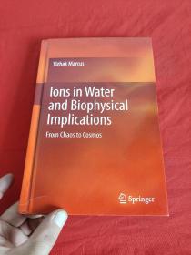 Ions in Water and Biophysical Implications  （小16开，硬精装）【详见图】